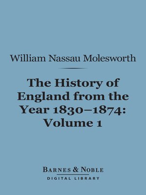 cover image of History of England from the Year 1830-1874, Volume 1 (Barnes & Noble Digital Library)